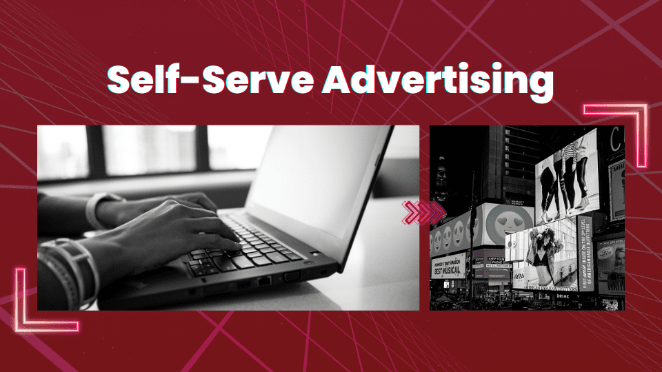 Out-of-Home Media Owners can Now Reach New Advertisers with Self-Serve Advertising